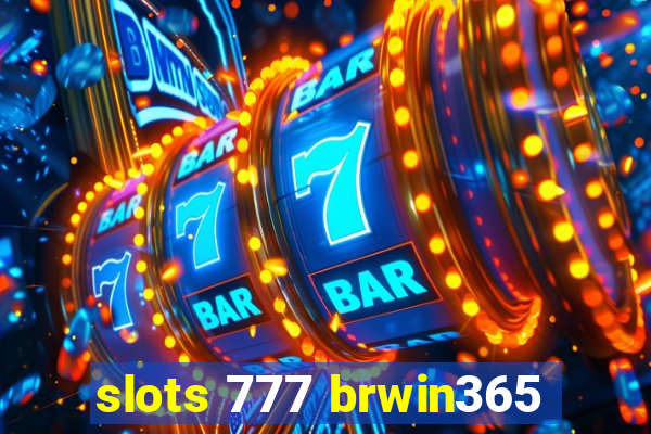 slots 777 brwin365